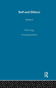Title: Self and Others: Selected Works of R D Laing Vol 2 / Edition 1, Author: R D Laing