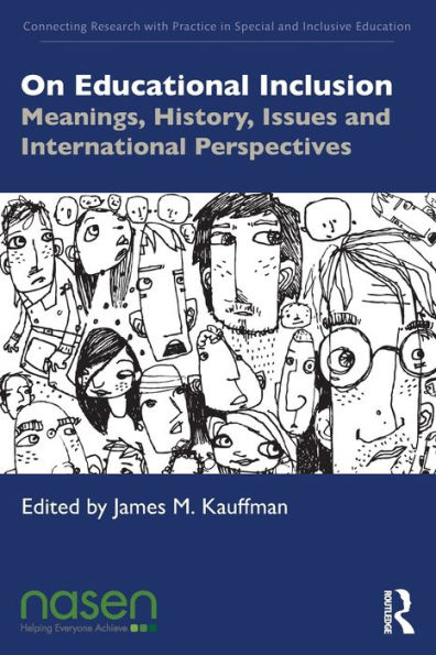 On Educational Inclusion: Meanings, History, Issues and International Perspectives / Edition 1