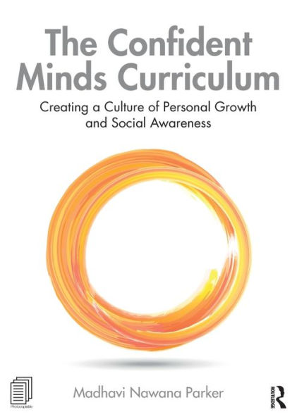 The Confident Minds Curriculum: Creating a Culture of Personal Growth and Social Awareness / Edition 1