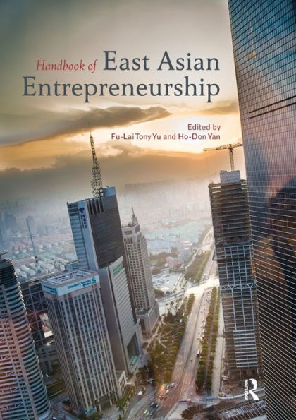 Handbook of East Asian Entrepreneurship / Edition 1