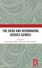 The Hero and Hero-Making Across Genres