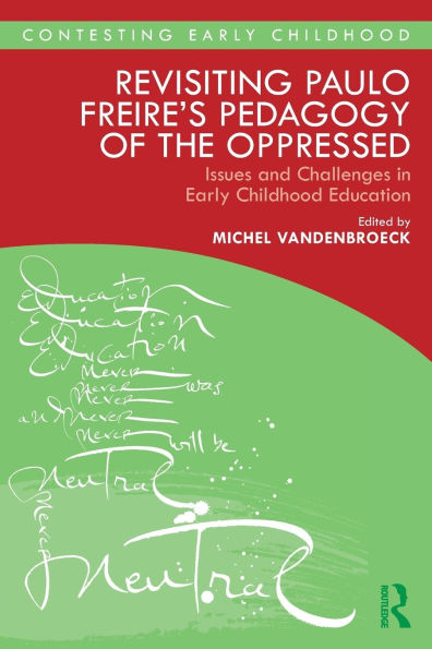 Revisiting Paulo Freire's Pedagogy of the Oppressed: Issues and Challenges Early Childhood Education