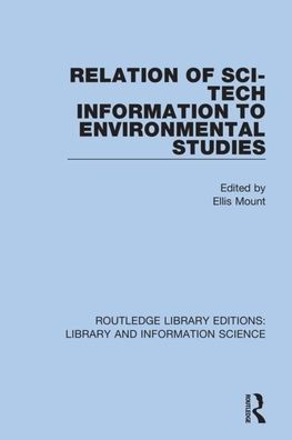 Relation of Sci-Tech Information to Environmental Studies / Edition 1