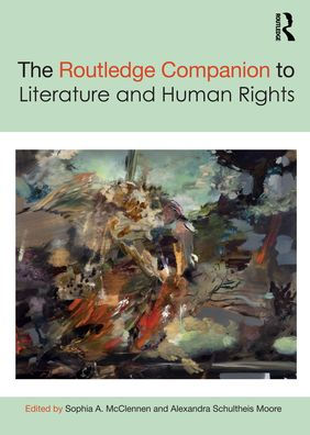 The Routledge Companion to Literature and Human Rights / Edition 1