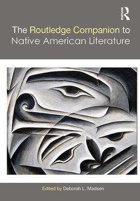 The Routledge Companion to Native American Literature