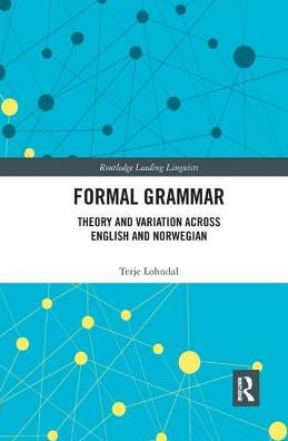 Formal Grammar: Theory and Variation across English Norwegian