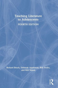 Title: Teaching Literature to Adolescents, Author: Richard Beach