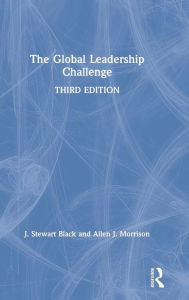 Title: The Global Leadership Challenge / Edition 3, Author: J. Stewart Black