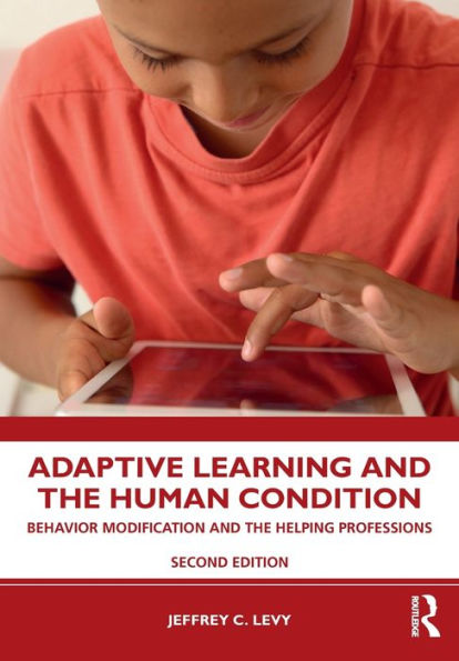 Adaptive Learning and the Human Condition: Behavior Modification Helping Professions