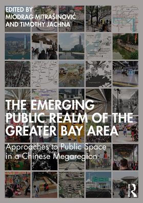 the Emerging Public Realm of Greater Bay Area: Approaches to Space a Chinese Megaregion