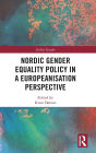 Nordic Gender Equality Policy in a Europeanisation Perspective / Edition 1