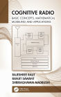 Cognitive Radio: Basic Concepts, Mathematical Modeling and Applications