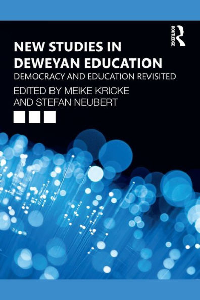 New Studies in Deweyan Education: Democracy and Education Revisited / Edition 1