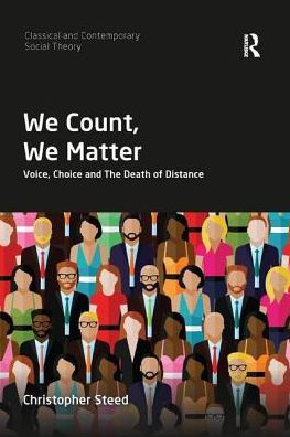 We Count, We Matter: Voice, Choice and the Death of Distance / Edition 1