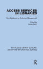 Access Services in Libraries: New Solutions for Collection Management