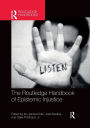 The Routledge Handbook of Epistemic Injustice / Edition 1