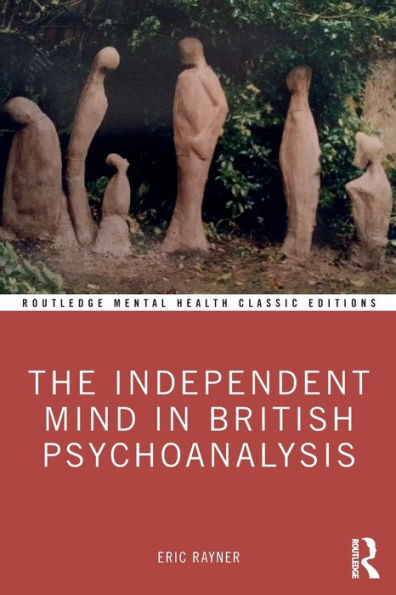 The Independent Mind in British Psychoanalysis / Edition 1