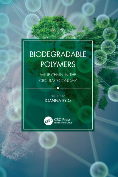Biodegradable Polymers: Value Chain the Circular Economy