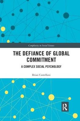 The Defiance of Global Commitment: A Complex Social Psychology