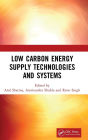 Low Carbon Energy Supply Technologies and Systems
