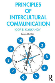 Title: Principles of Intercultural Communication / Edition 2, Author: Igor E. Klyukanov