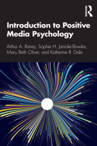 Title: Introduction to Positive Media Psychology, Author: Arthur A. Raney