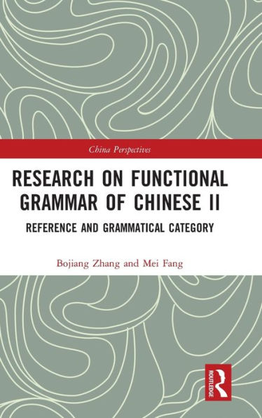 Research on Functional Grammar of Chinese II: Reference and Grammatical Category