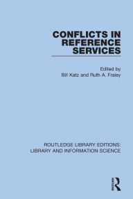 Title: Conflicts in Reference Services, Author: Bill Katz