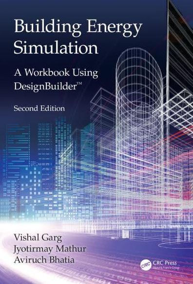 Building Energy Simulation: A Workbook Using DesignBuilderT