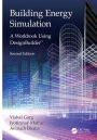 Building Energy Simulation: A Workbook Using DesignBuilderT / Edition 2