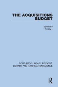 Title: The Acquisitions Budget, Author: Bill Katz