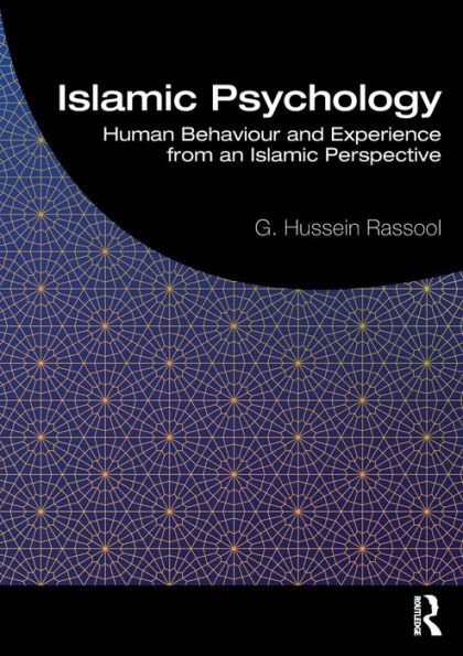 Islamic Psychology: Human Behaviour and Experience from an Perspective