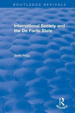 International Society and the De Facto State / Edition 1