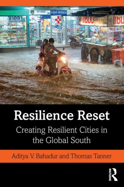 Resilience Reset: Creating Resilient Cities the Global South
