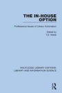The In-House Option: Professional Issues of Library Automation / Edition 1