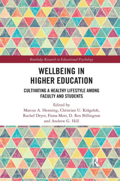 Wellbeing in Higher Education: Cultivating a Healthy Lifestyle Among Faculty and Students / Edition 1