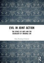 Evil in Joint Action: The Ethics of Hate and the Sociology of Original Sin / Edition 1