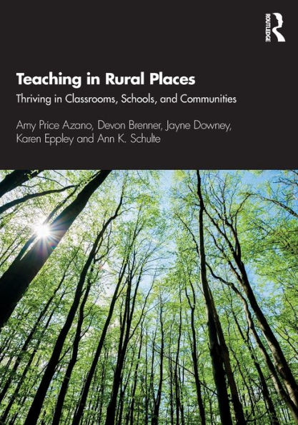 Teaching Rural Places: Thriving Classrooms, Schools, and Communities