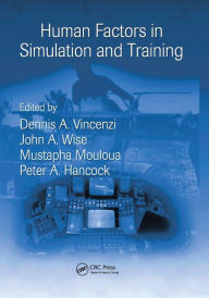 Title: Human Factors in Simulation and Training / Edition 1, Author: Peter A. Hancock