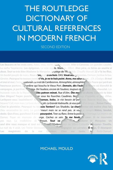 The Routledge Dictionary of Cultural References Modern French
