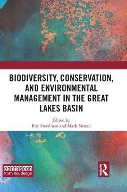 Biodiversity, Conservation and Environmental Management in the Great Lakes Basin / Edition 1
