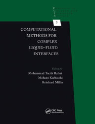 Title: Computational Methods for Complex Liquid-Fluid Interfaces / Edition 1, Author: Mohammad Taeibi Rahni