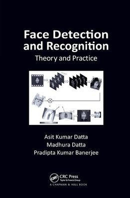 Face Detection and Recognition: Theory and Practice