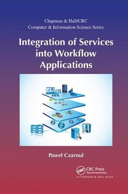 Integration of Services into Workflow Applications / Edition 1