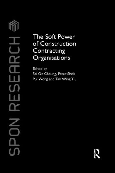 The Soft Power of Construction Contracting Organisations / Edition 1