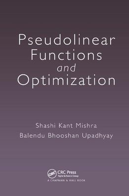 Pseudolinear Functions and Optimization / Edition 1