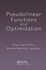 Pseudolinear Functions and Optimization