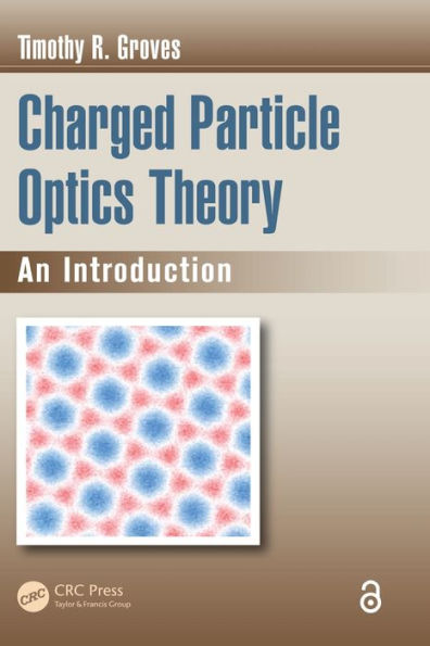 Charged Particle Optics Theory: An Introduction / Edition 1