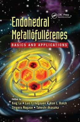 Endohedral Metallofullerenes: Basics and Applications / Edition 1