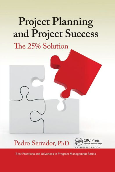 Project Planning and Project Success: The 25% Solution / Edition 1